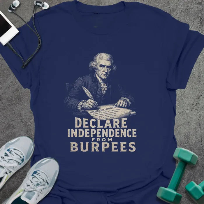 Burpee Declaration T-Shirt Gift For Gym Lover