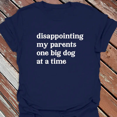 Disappointing My Parents T-Shirt - Dog Graphic Tee - Gift for Dog Lovers - Unisex