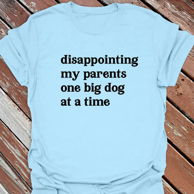 Disappointing My Parents T-Shirt - Dog Graphic Tee - Gift for Dog Lovers - Unisex