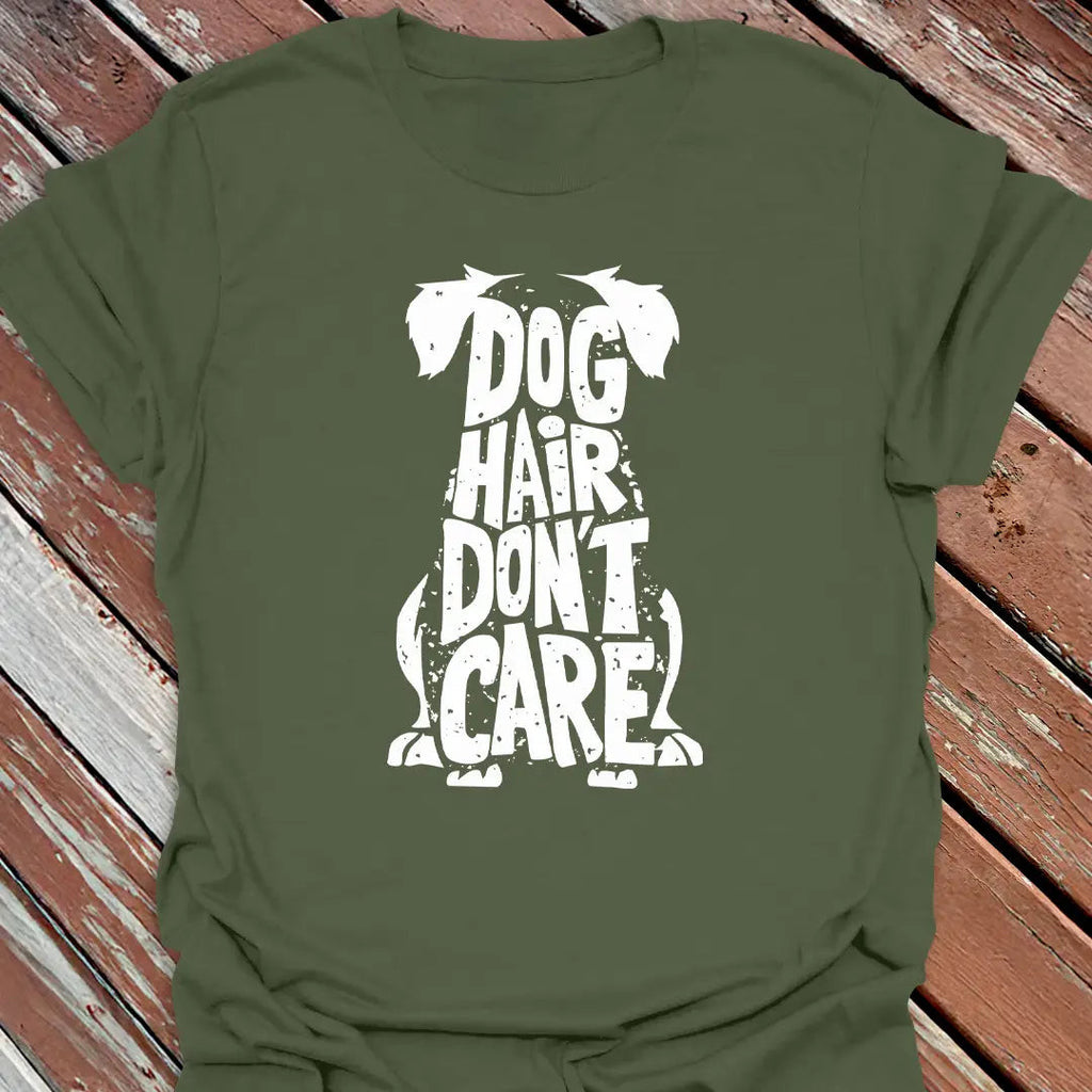 Dog Hair Don't Care T-Shirt - Graphic Tee - Gift for Dog Lovers - Unisex