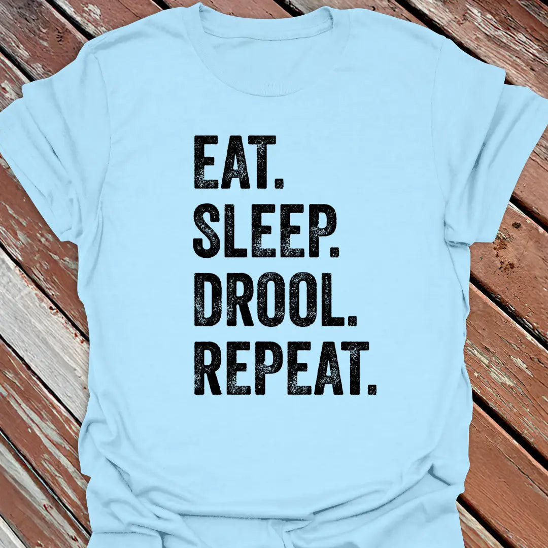 Drool Repeat T-Shirt - Dog Graphic Tee - Gift for Dog Lovers - Unisex