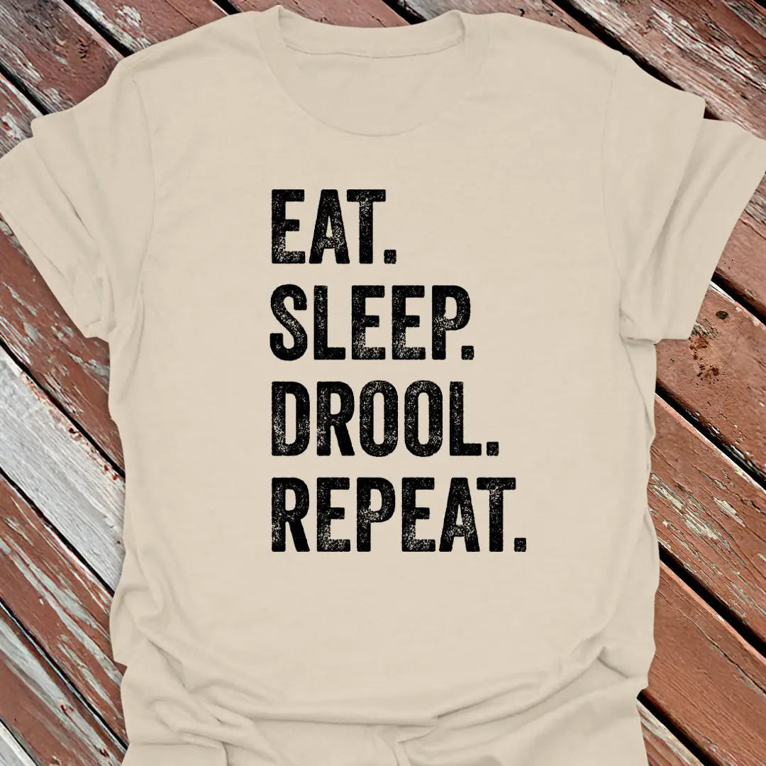 Drool Repeat T-Shirt - Dog Graphic Tee - Gift for Dog Lovers - Unisex