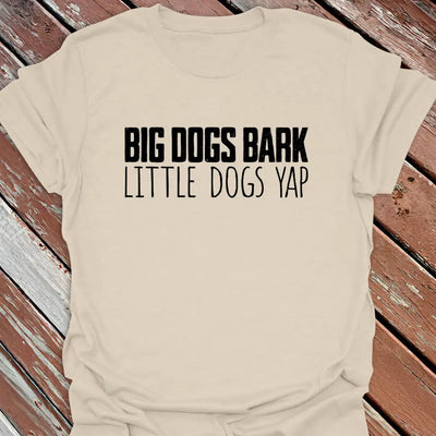 Big Bark Little Yap T-Shirt - Dog Graphic Tee - Gift for Dog Lovers - Unisex