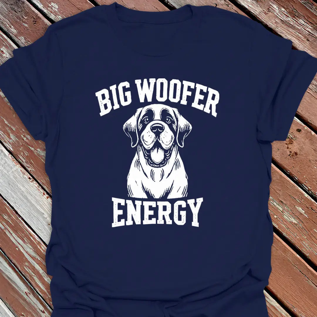 Big Woofer Energy T-Shirt - Dog Graphic Tee - Gift for Dog Lovers - Unisex