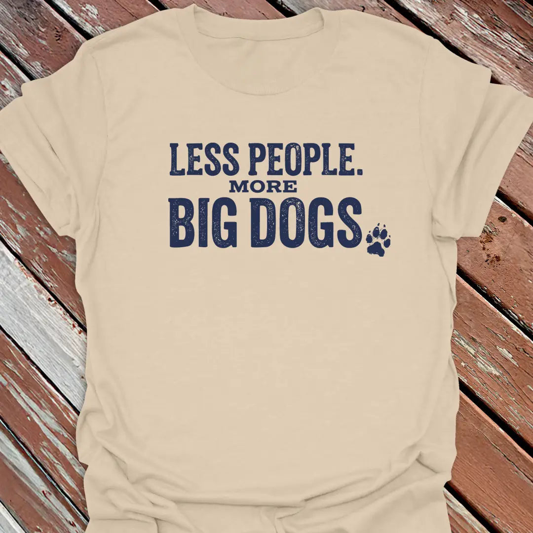 More Big Dogs T-Shirt - Dog Graphic Tee - Gift for Dog Lovers - Unisex
