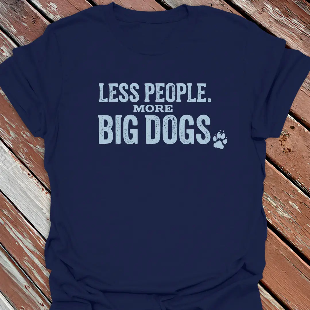 More Big Dogs T-Shirt - Dog Graphic Tee - Gift for Dog Lovers - Unisex