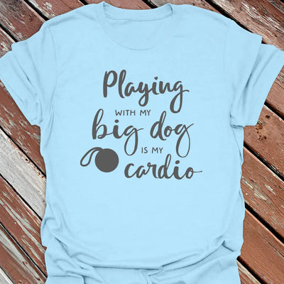 Big Dog Cardio T-Shirt - Graphic Tee - Gift for Dog Lovers - Unisex