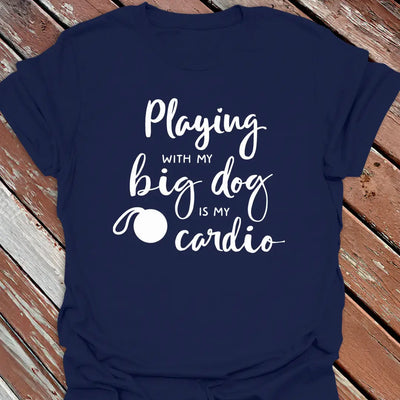 Big Dog Cardio T-Shirt - Graphic Tee - Gift for Dog Lovers - Unisex