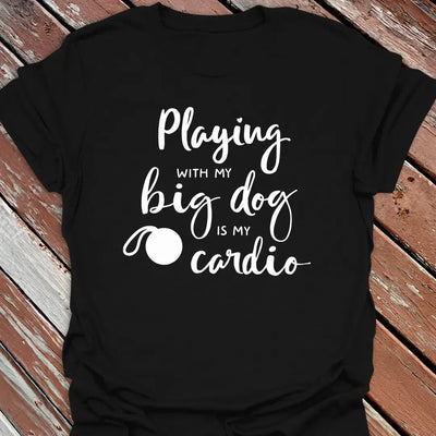 Big Dog Cardio T-Shirt - Graphic Tee - Gift for Dog Lovers - Unisex