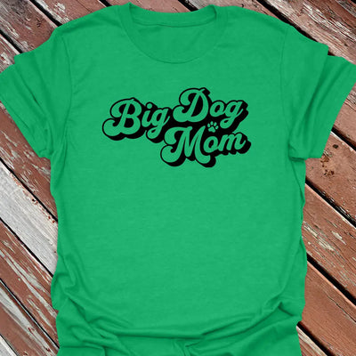 Big Dog Mom Cursive T-Shirt - Graphic Tee - Gift for Dog Lovers - Unisex