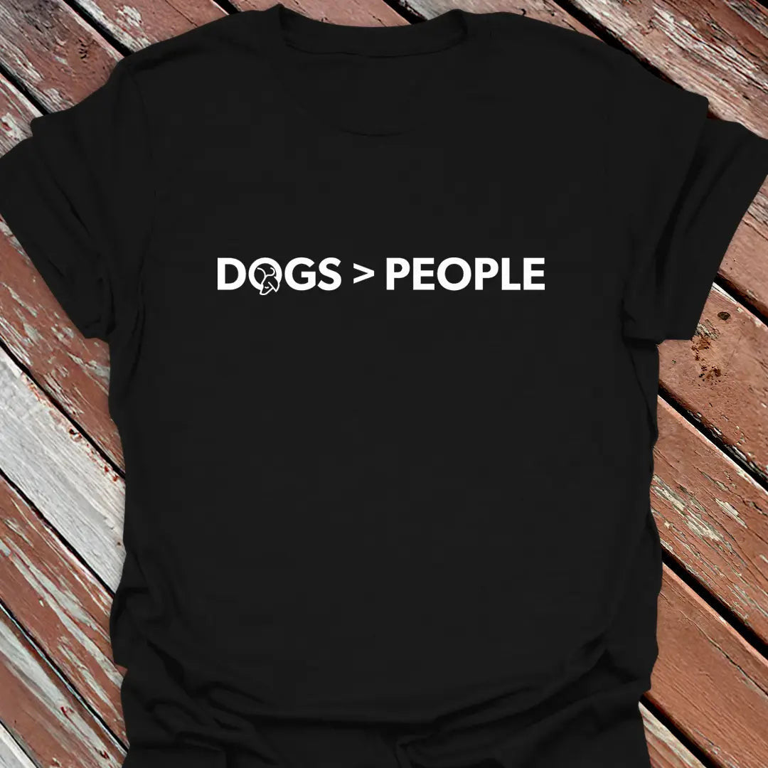 Dogs > People T-Shirt - Dog Graphic Tee - Gift for Dog Lovers - Unisex