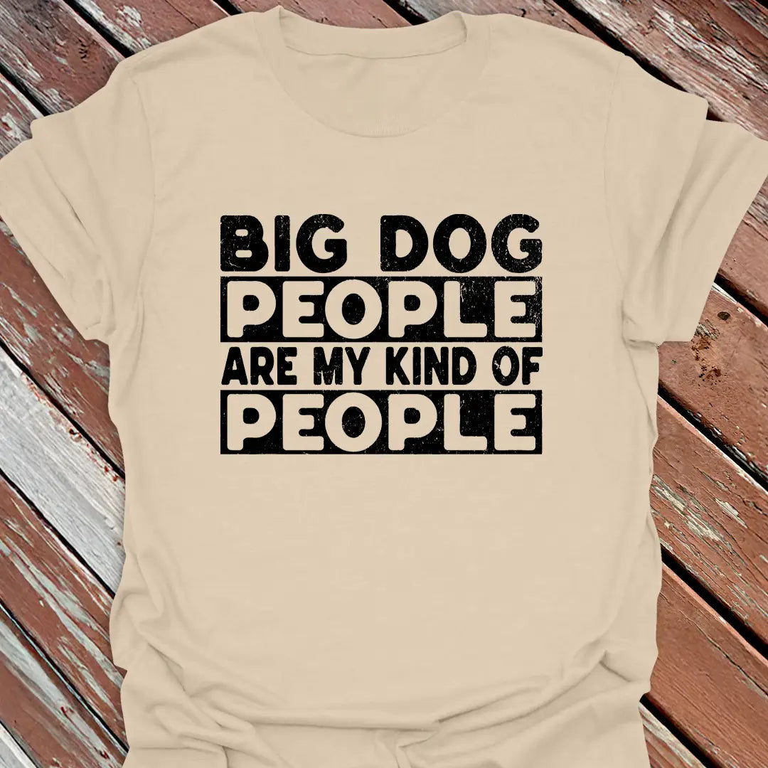 Big Dog People T-Shirt - Graphic Tee - Gift for Dog Lovers - Unisex