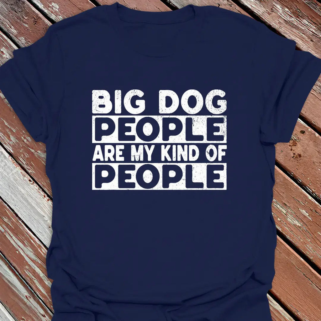 Big Dog People T-Shirt - Graphic Tee - Gift for Dog Lovers - Unisex