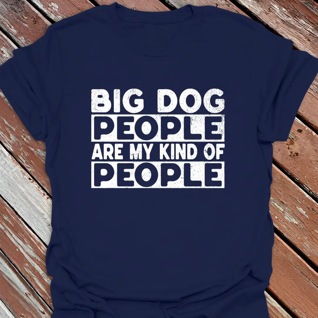 Big Dog People T-Shirt - Graphic Tee - Gift for Dog Lovers - Unisex