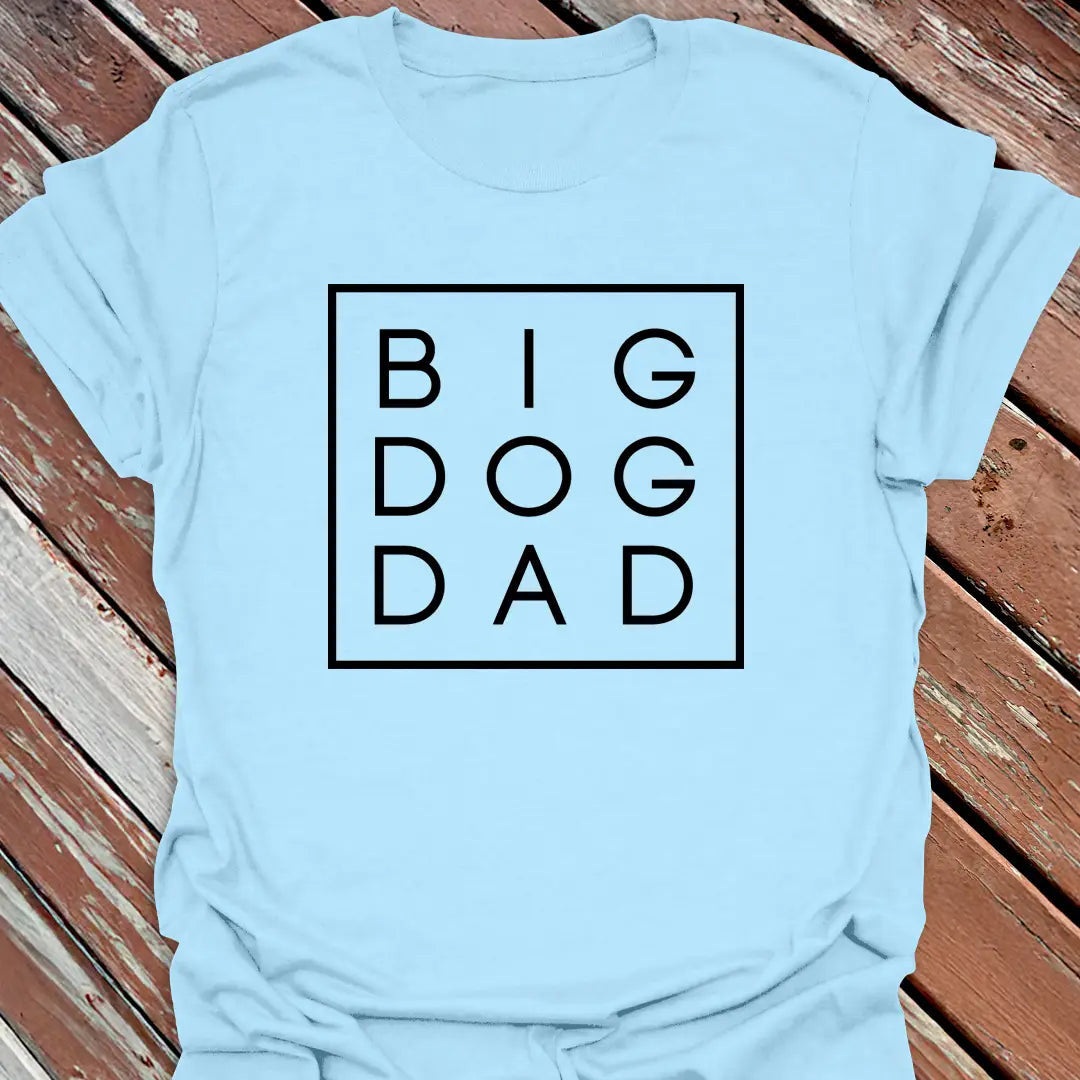 Big Dog Dad Boxed T-Shirt - Graphic Tee - Gift for Dog Lovers - Unisex
