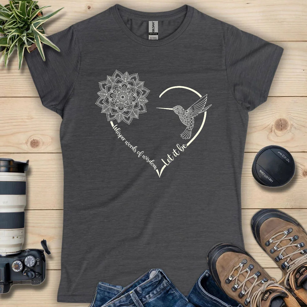 Let It Be Women's T-Shirt - Bird Graphic Tee - Gift for Bird Lovers
