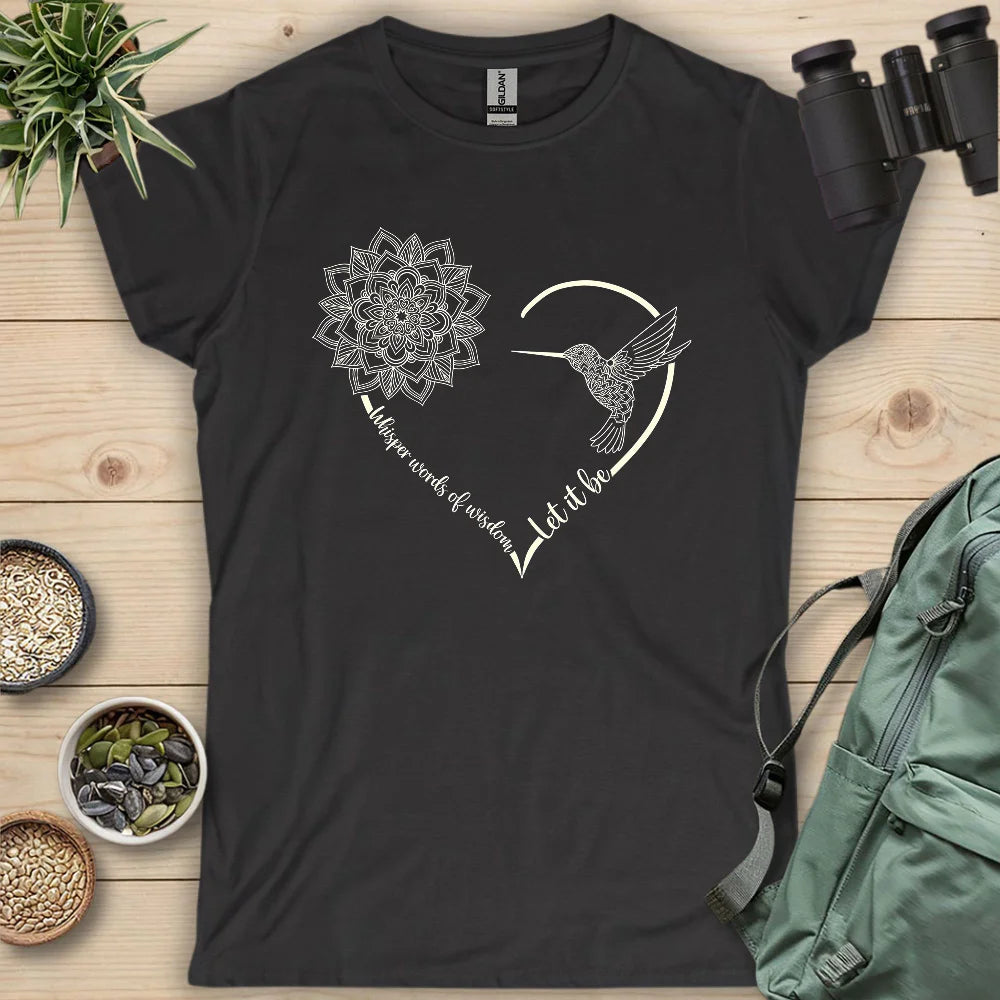 Let It Be Women's T-Shirt - Bird Graphic Tee - Gift for Bird Lovers