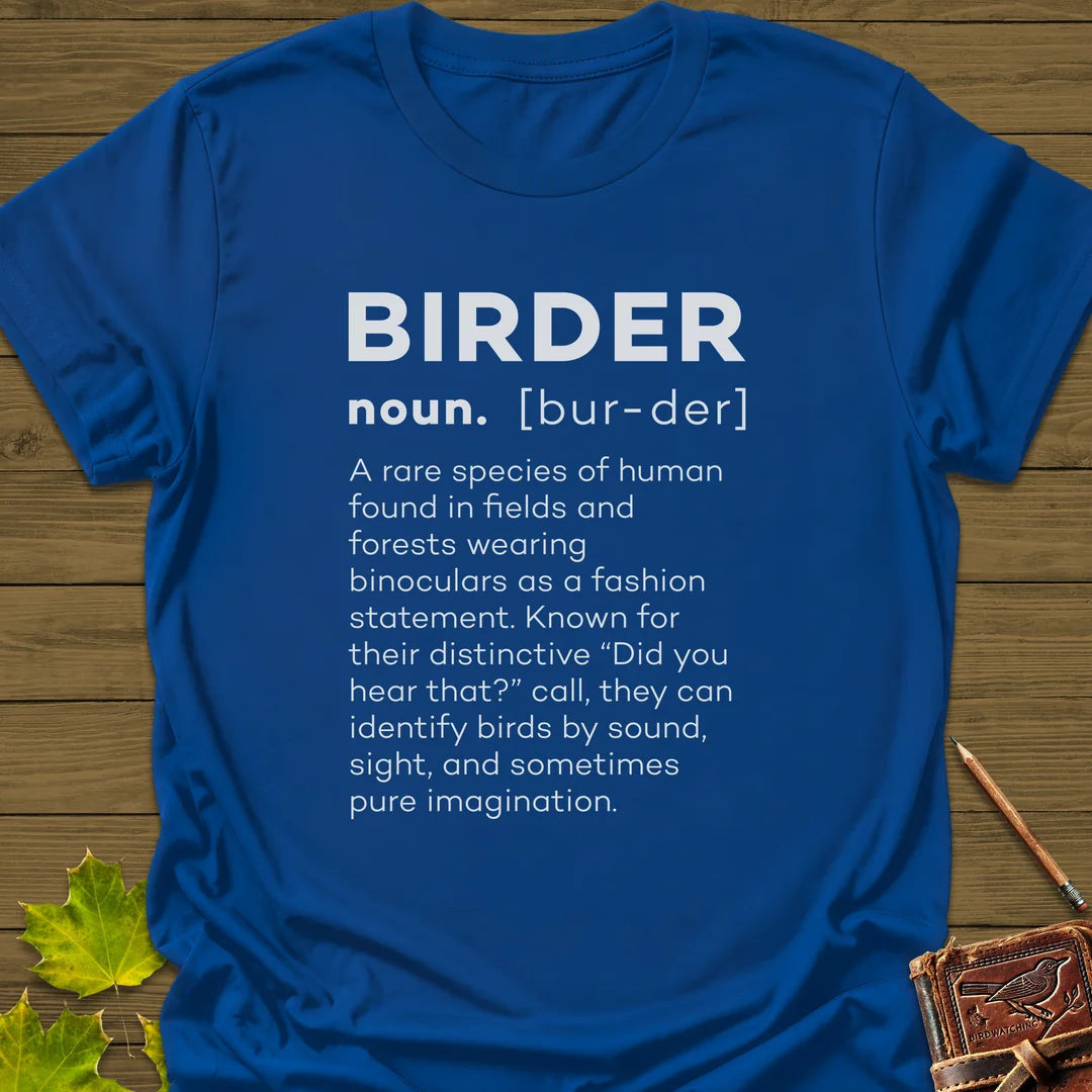 Birder Definition T-Shirt - Bird Graphic Tee - Gift for Bird Lovers - Unisex