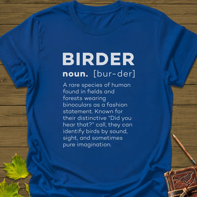 Birder Definition T-Shirt - Bird Graphic Tee - Gift for Bird Lovers - Unisex