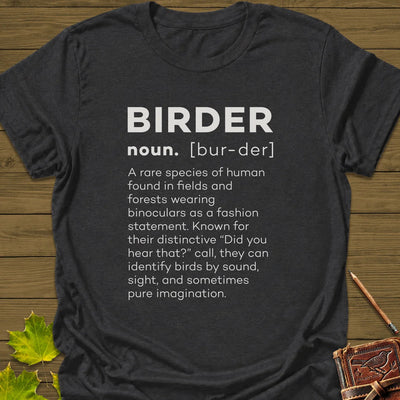 Birder Definition T-Shirt - Bird Graphic Tee - Gift for Bird Lovers - Unisex