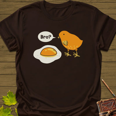 Bro? Chick and Egg T-Shirt - Bird Graphic Tee - Gift for Bird Lovers - Unisex