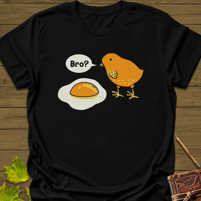 Bro? Chick and Egg T-Shirt - Bird Graphic Tee - Gift for Bird Lovers - Unisex