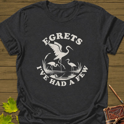 Egret Bird Pun T-Shirt - Graphic Tee - Gift for Bird Lovers - Unisex