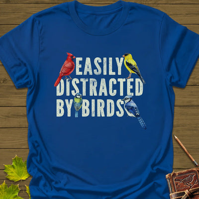 Easily Distracted T-Shirt - Bird Graphic Tee - Gift for Bird Lovers - Unisex