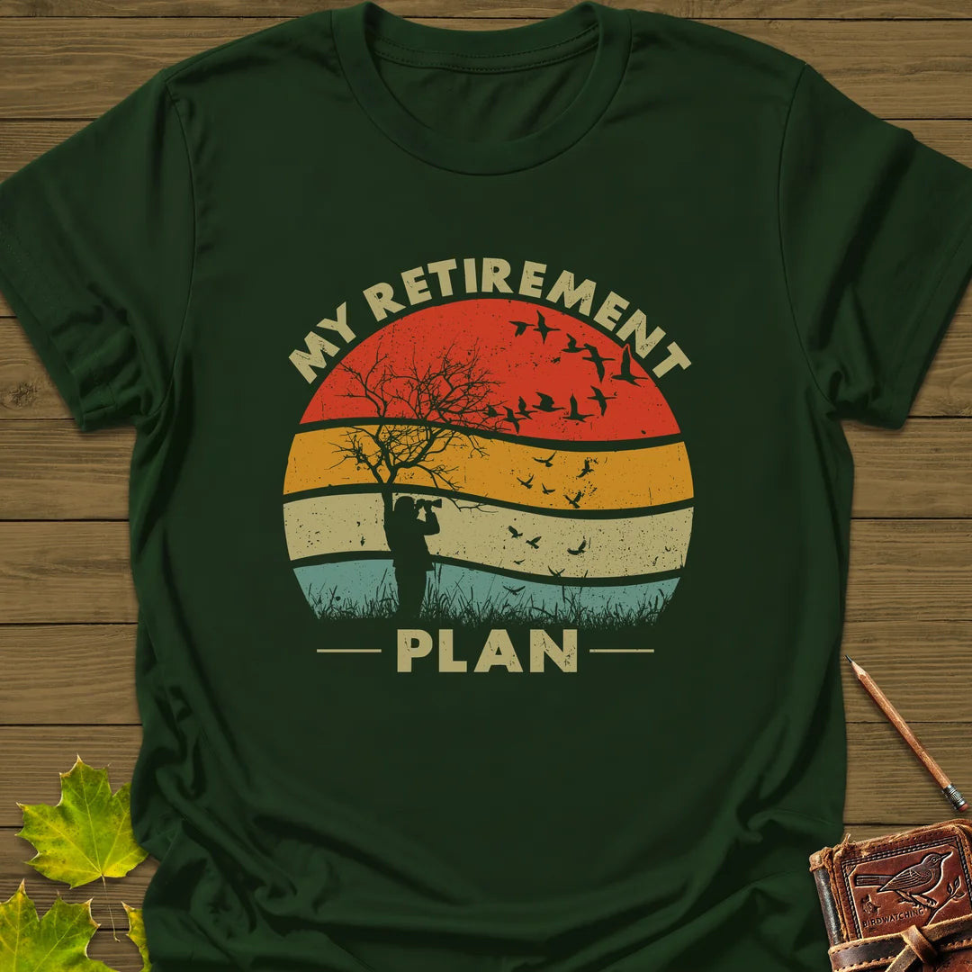 My Retirement Plan T-Shirt - Bird Graphic Tee - Gift for Bird Lovers - Unisex