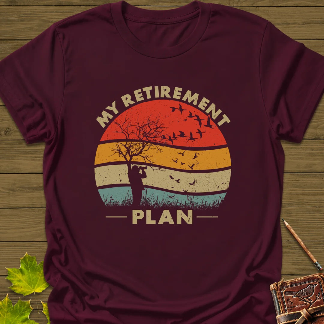 My Retirement Plan T-Shirt - Bird Graphic Tee - Gift for Bird Lovers - Unisex