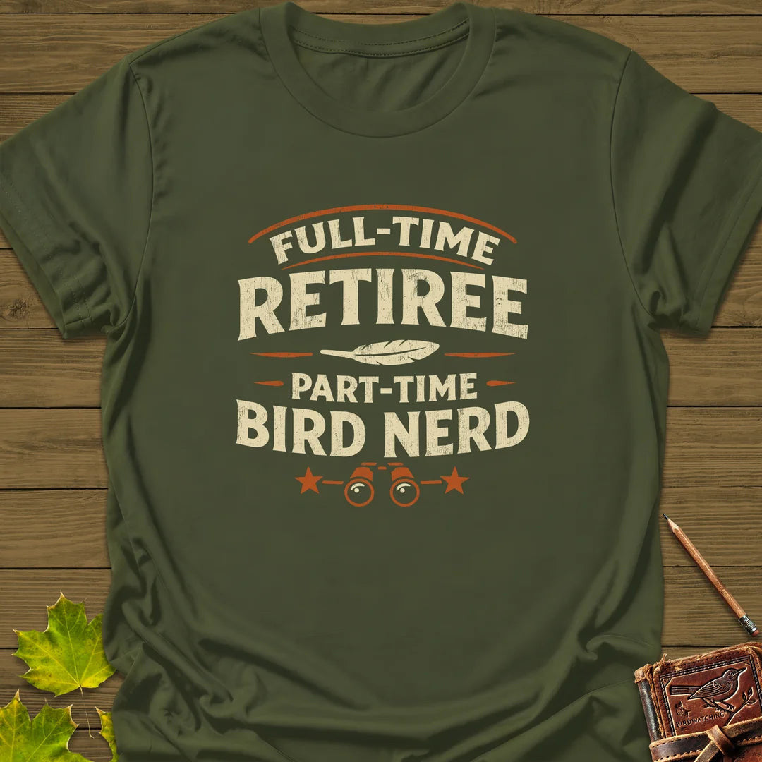 Bird Nerd Retiree T-Shirt - Graphic Tee - Gift for Bird Lovers - Unisex