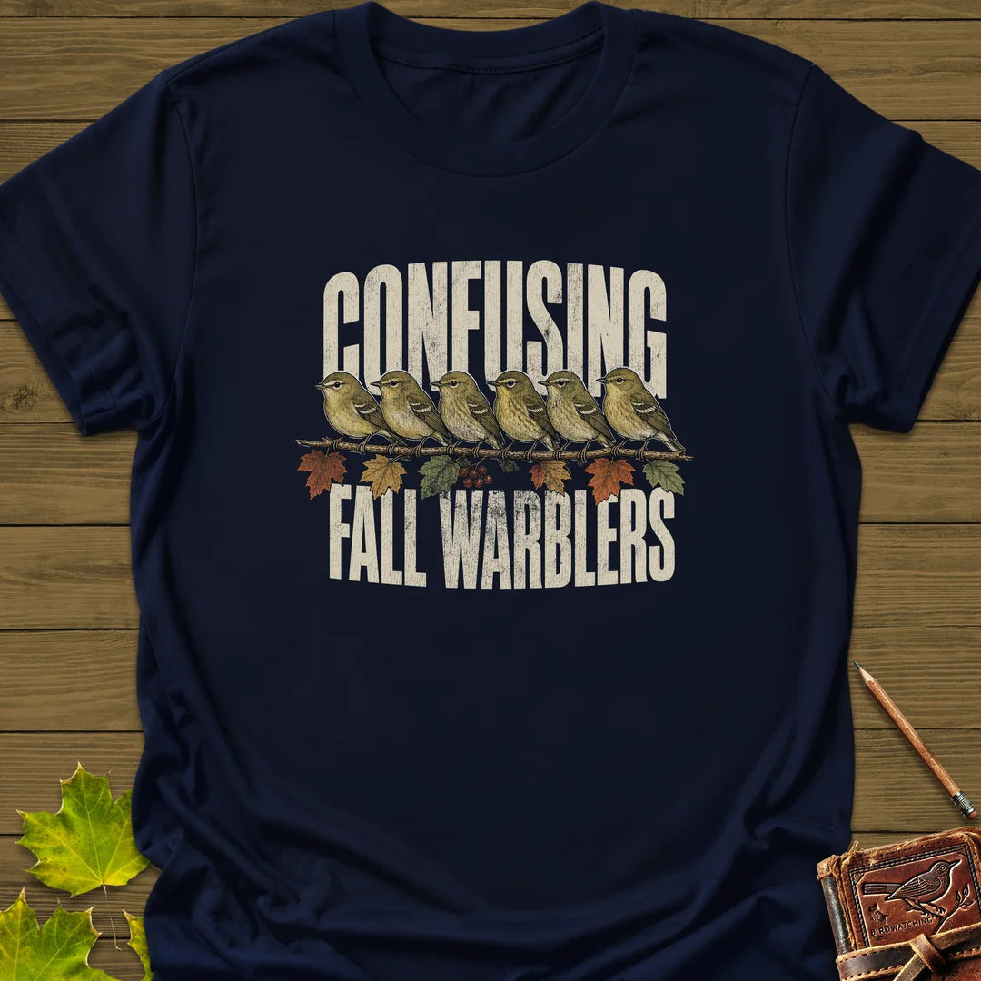 Confusing Fall Warblers T-Shirt - Bird Graphic Tee - Gift for Bird Lovers - Unisex