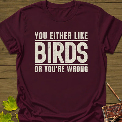 Birds Or Wrong T-Shirt - Bird Graphic Tee - Gift for Bird Lovers - Unisex