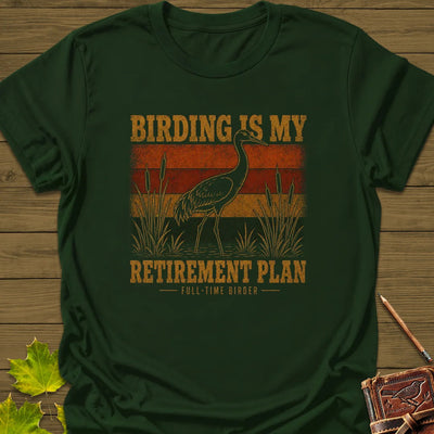 Retirement Birding T-Shirt - Bird Graphic Tee - Gift for Bird Lovers - Unisex