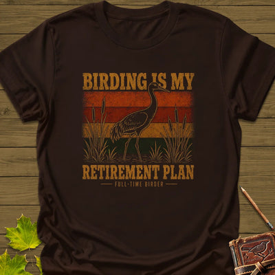 Retirement Birding T-Shirt - Bird Graphic Tee - Gift for Bird Lovers - Unisex