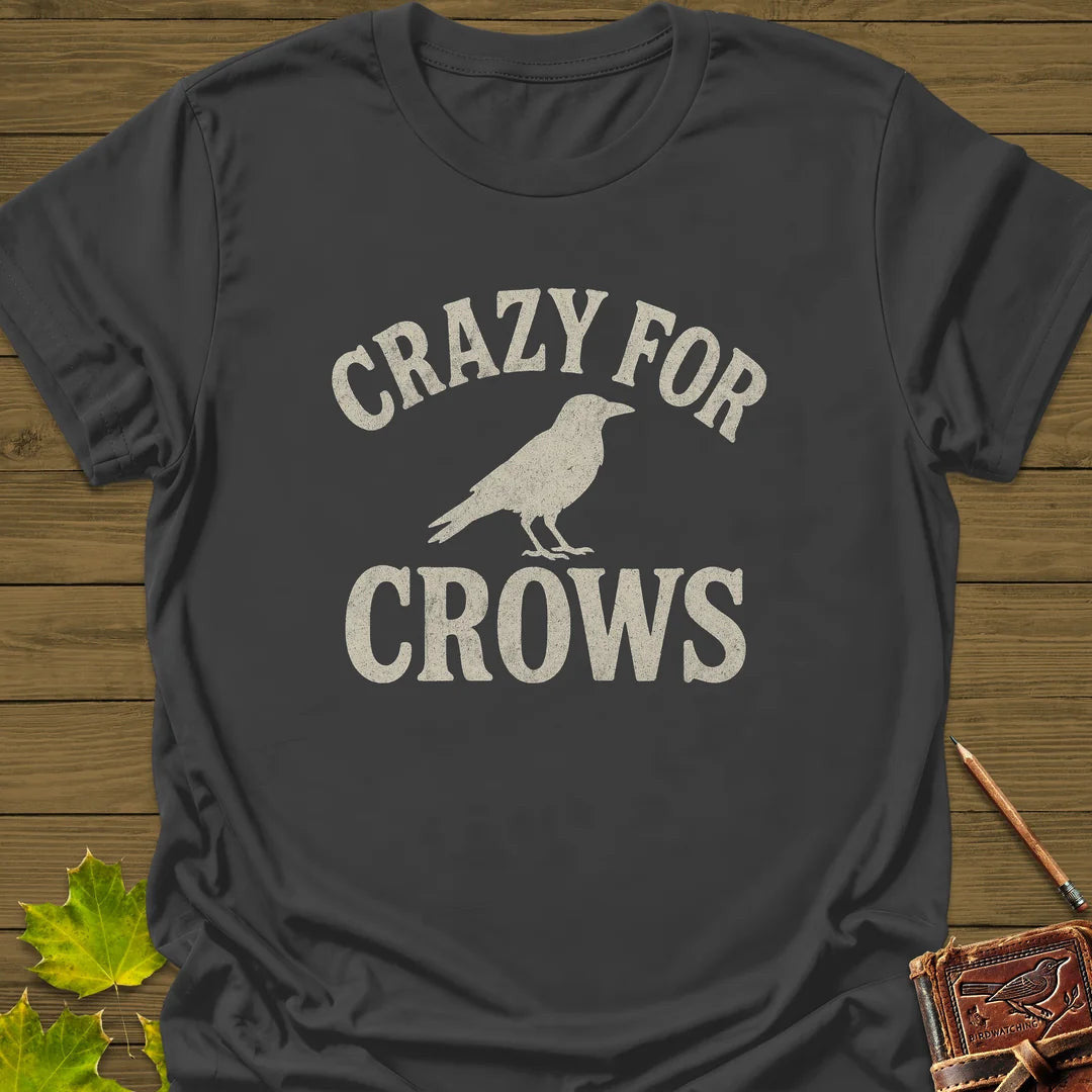 Crazy For Crows T-Shirt - Bird Graphic Tee - Gift for Bird Lovers - Unisex