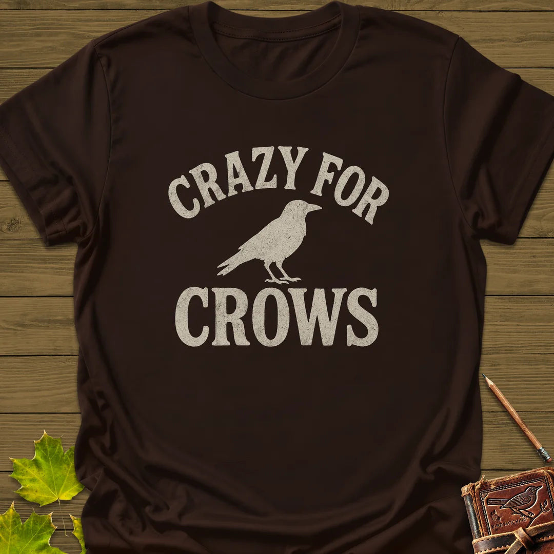 Crazy For Crows T-Shirt - Bird Graphic Tee - Gift for Bird Lovers - Unisex
