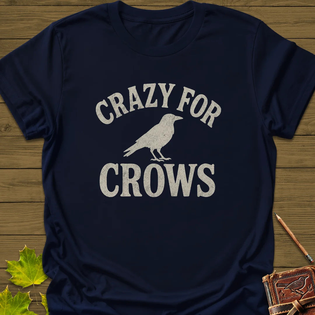Crazy For Crows T-Shirt - Bird Graphic Tee - Gift for Bird Lovers - Unisex