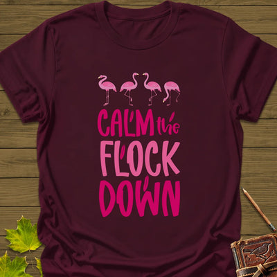 Calm The Flock T-Shirt - Bird Graphic Tee - Gift for Bird Lovers - Unisex