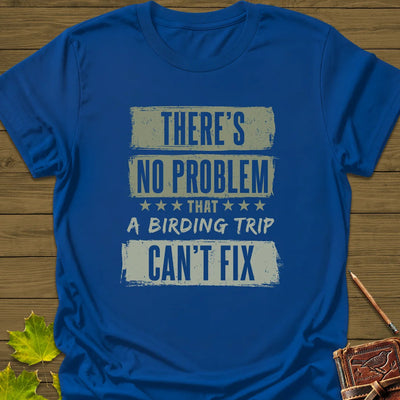 Birding Trip Fix T-Shirt - Bird Graphic Tee - Gift for Bird Lovers - Unisex