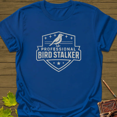 Bird Stalker T-Shirt - Graphic Tee - Gift for Bird Lovers - Unisex
