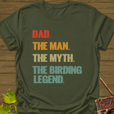 Dad, Birding Legend T-Shirt - Bird Graphic Tee - Gift for Bird Lovers - Unisex