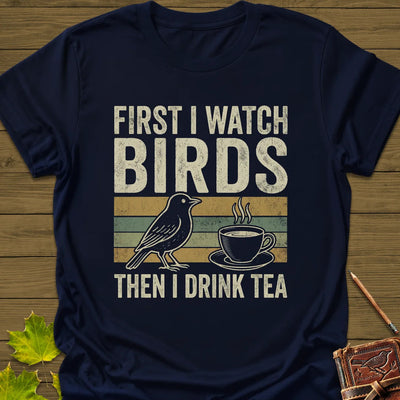 Birds Then Tea T-Shirt - Bird Graphic Tee - Gift for Bird Lovers - Unisex