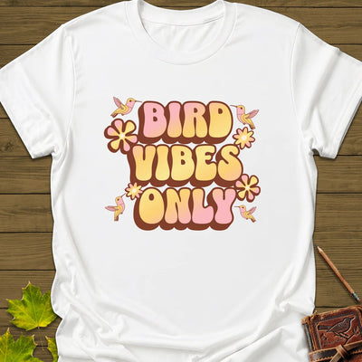 Bird Vibes Only T-Shirt - Graphic Tee - Gift for Bird Lovers - Unisex
