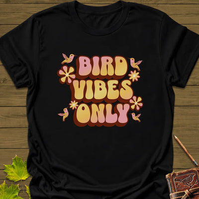 Bird Vibes Only T-Shirt - Graphic Tee - Gift for Bird Lovers - Unisex