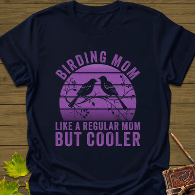Cool Birding Mom T-Shirt - Bird Graphic Tee - Gift for Bird Lovers - Unisex