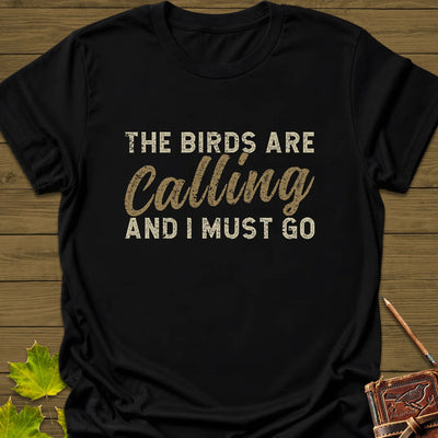 Birds Are Calling T-Shirt - Bird Graphic Tee - Gift for Bird Lovers - Unisex