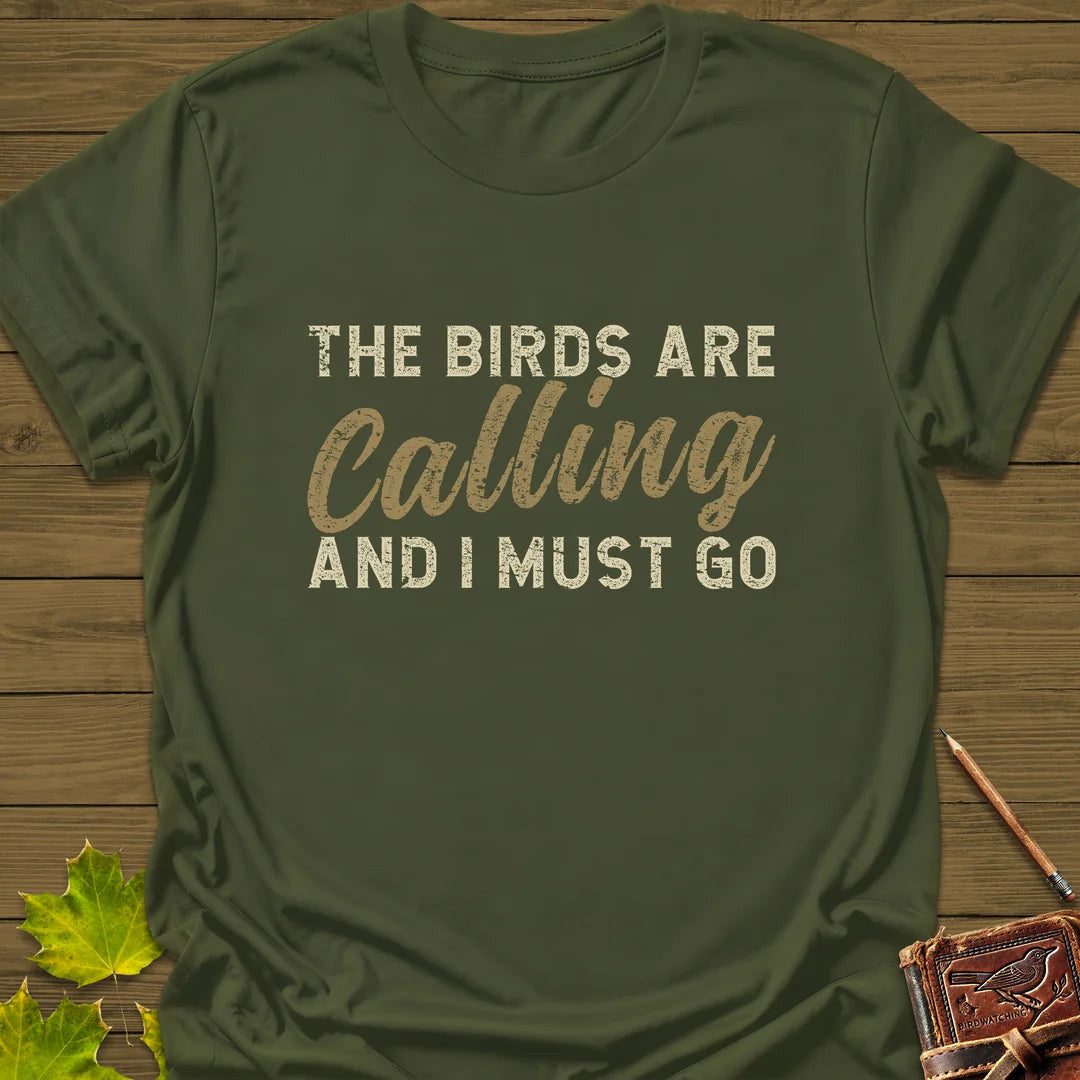Birds Are Calling T-Shirt - Bird Graphic Tee - Gift for Bird Lovers - Unisex