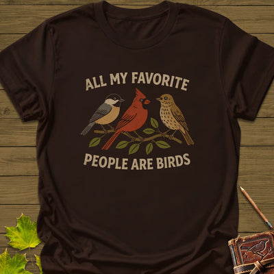 Favorite People T-Shirt - Bird Graphic Tee - Gift for Bird Lovers - Unisex