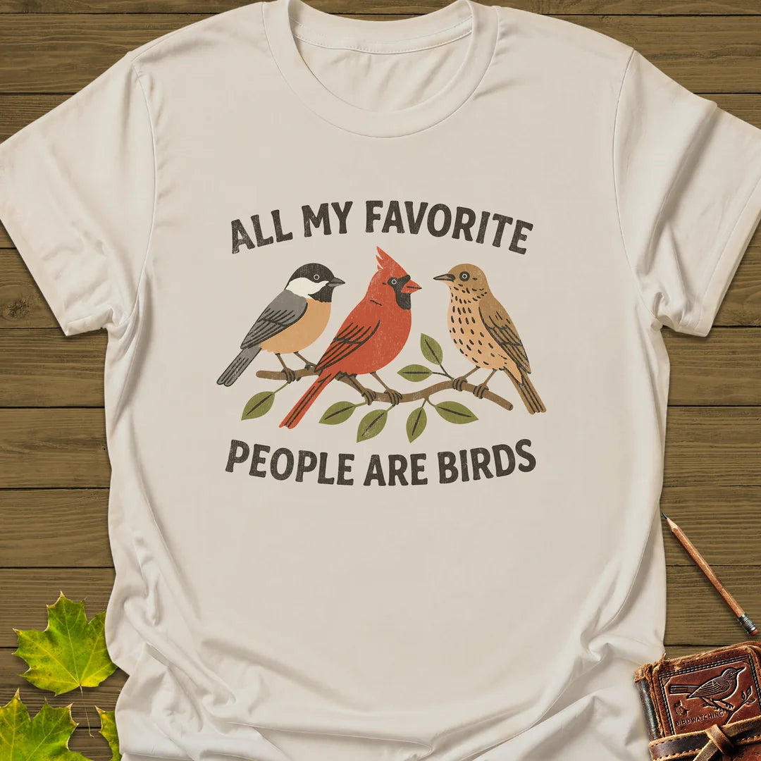 Favorite People T-Shirt - Bird Graphic Tee - Gift for Bird Lovers - Unisex
